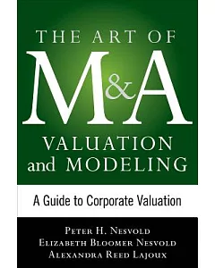 Art of M&A Valuation and Modeling: A Guide to Corporate Valuation