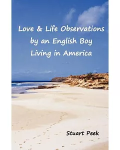Love & Life: Observations by an English Boy Living in America