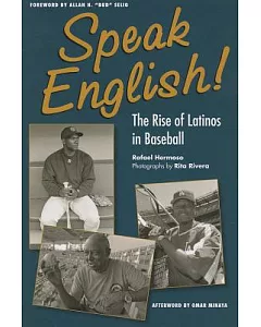 Speak English!: The Rise of Latinos in Baseball