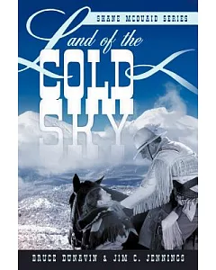 Land of the Cold Sky: Shane Mcquaid Series