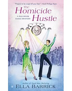 The Homicide Hustle: A Ballroom Dance Mystery
