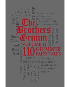 The brothers grimm: 110 grimmer Fairy Tales