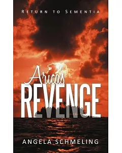 Arica’s Revenge: Return to Sementia