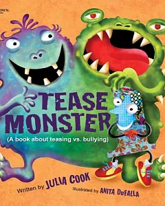 Tease Monster: A Book About Teasing vs. Bullying