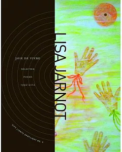 Joie de vivre: Selected Poems 1992-2012