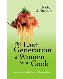 The Last Generation of Women Who Cook