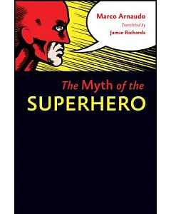 The Myth of the Superhero