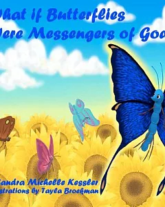 What If Butterflies Were Messengers of God?