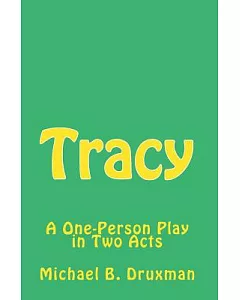 Tracy: A One-person Play