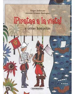 Piratas a la vista! y otras historias / Pirate Sighting and Other Stories