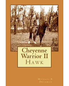 Cheyenne Warrior II/ Hawk