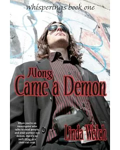 Along Came a Demon: Whisperings