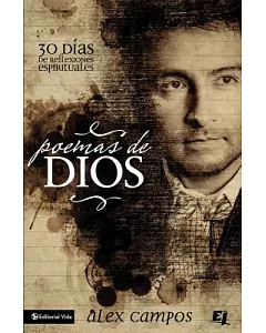 Poemas de Dios / Poems From God: 30 dias de reflexiones espirituales / 30 Days of Spiritual Reflections