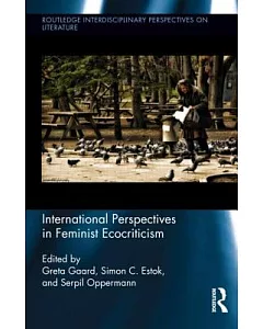International Perspectives in Feminist Ecocriticism: Making a Difference