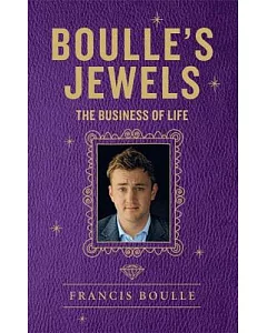 boulle’s Jewels: The Business of Life
