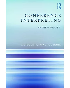 Conference Interpreting: A Student’s Practice Book