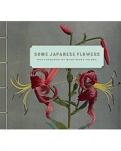 Some Japanese Flowers: Photographs by kazumasa Ogawa