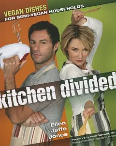 The Kitchen Divided: Vegan Dishes for Semi-Vegan Households