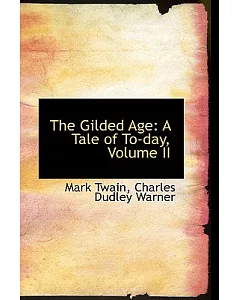 The Gilded Age: A Tale of To-day