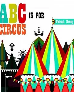 ABC Is for Circus