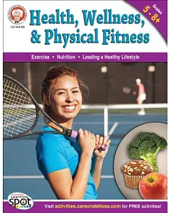 Health, Wellness, and Physical Fitness: Grades 5-8+
