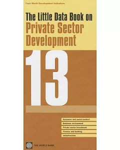 The Little Data Book on Private Sector Development 2013