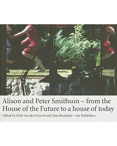 Alison and Peter Smithson: From the House of the Future to a House of Today