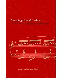 Mapping Canada’s Music: Selected Writings