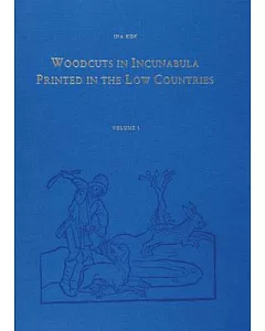Woodcuts in Incunabula Printed in the Low Countries