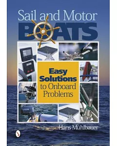 Sail and Motor Boats: Easy Solutions to Onboard Problems