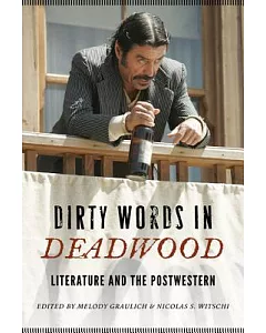 Dirty Words in Deadwood: Literature and the Postwestern