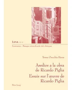 Asedios a la obra de Ricardo Piglia / Essais sur l’oeuvre de Ricardo Piglia