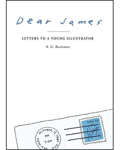 Dear James: Letters to a Young Illustrator