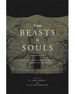 From Beasts to Souls: Gender and Embodiment in Medieval Europe