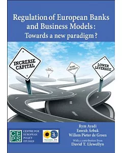 Regulation of European Banks and Business Models: Towards a New Paradigm?