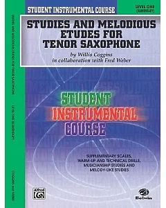 Studies and Melodious Etudes for Tenor Saxophone: Level One Elementary