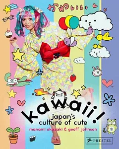 Kawaii!: Japan’s Culture of Cute