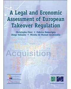 A Legal and Economic Assessment of European Takeover Regulation
