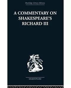 A Commentary on Shakespeare’s Richard III