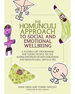 The Homunculi Approach to Social and Emotional Wellbeing: A Flexible CBT Programme for Young People on the Autism Spectrum or Wi