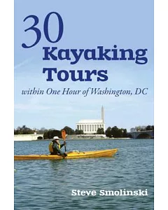 30 Kayaking Tours Within One Hour of Washington, DC