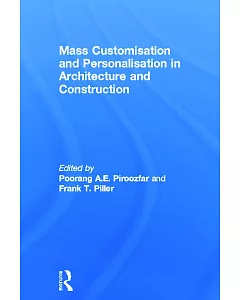 Mass Customisation and Personalisation in Architecture and Construction