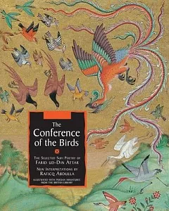 The Conference of the Birds: The Selected Sufi Poetry of Farid ud-Din Attar
