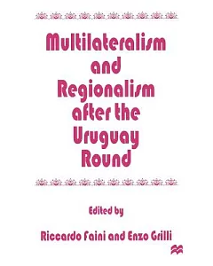 Multilateralism and Regionalism After the Uruguay Round