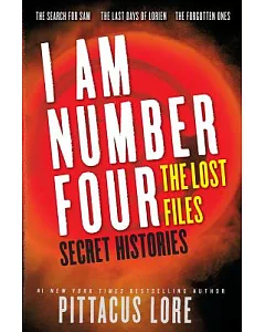 I Am Number Four: The Lost Files. Secret Histories.