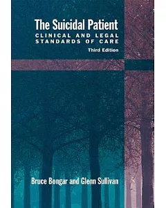 The Suicidal Patient: Clinical and Legal Standards of Care