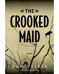 The Crooked Maid: A Novel
