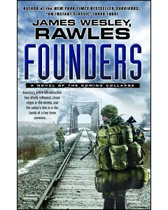 Founders: A Novel of the Coming Collapse