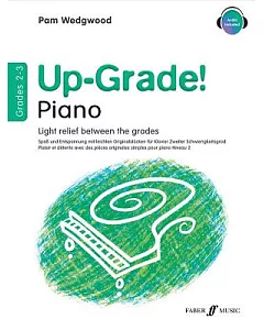Up-Grade! Piano Grades 2-3: Light relief between grades
