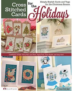 Cross Stitched Cards for the Holidays: Simply Stylish Cards and Tags for the Christmas Season
